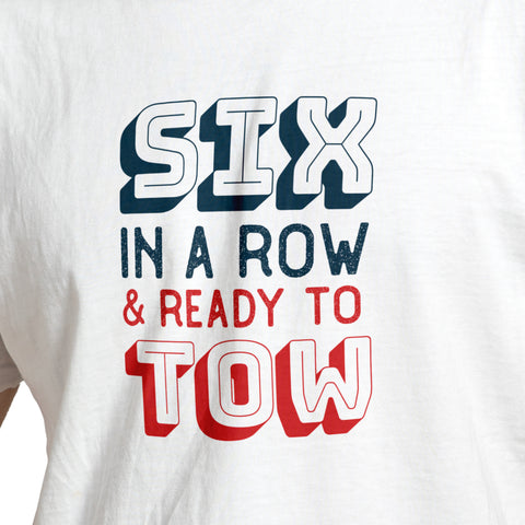 Six in a Row Ready to Tow T-Shirt