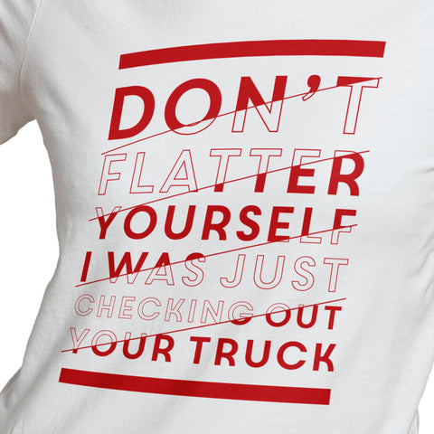 Don't Flatter Yourself (Red White Text Design)