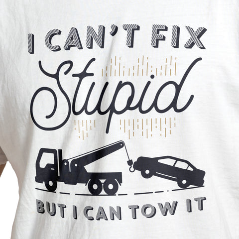 I Can't Fix Stupid T-Shirt