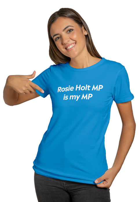 Rosie Holt MP Is My MP T-Shirt